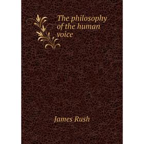 

Книга The philosophy of the human voice