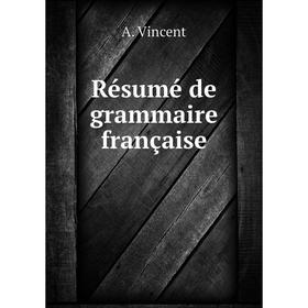 

Книга Résumé de grammaire française