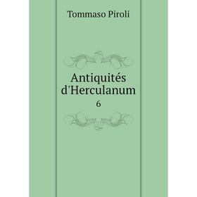 

Книга Antiquités d'Herculanum 6