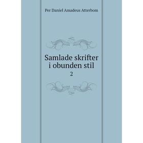 

Книга Samlade skrifter i obunden stil 2