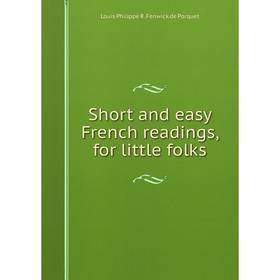 

Книга Short and easy French readings, for little folks