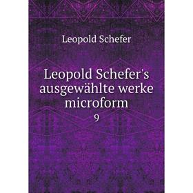 

Книга Leopold Schefer's ausgewählte werke microform 9