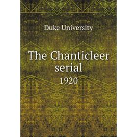 

Книга The Chanticleer serial 1920