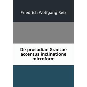 

Книга De prosodiae Graecae accentus inclinatione microform