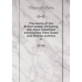 

Книга The works of the British poets; including the most esteemed translations from Greek and Roman authors 41