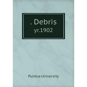 

Книга . Debris yr. 1902