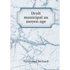 

Книга Droit municipal au moyen age