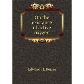 

Книга On the existance of active oxygen