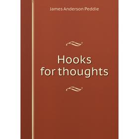 

Книга Hooks for thoughts
