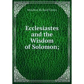 

Книга Ecclesiastes and the Wisdom of Solomon;