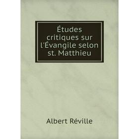 

Книга Études critiques sur l'Évangile selon st. Matthieu