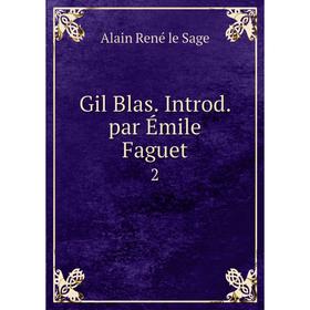 

Книга Gil Blas. Introd. par Émile Faguet 2