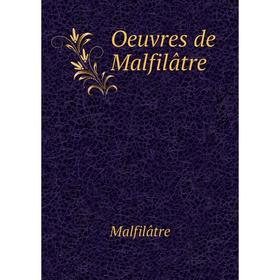 

Книга Oeuvres de Malfilâtre