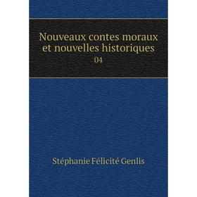 

Книга Nouveaux contes moraux et nouvelles historiques 04