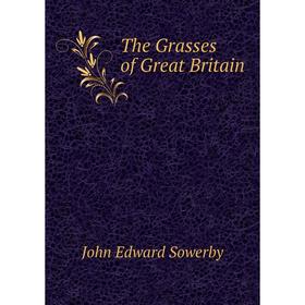 

Книга The Grasses of Great Britain