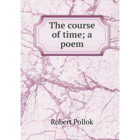 

Книга The course of time; a poem
