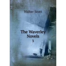 

Книга The Waverley Novels 3