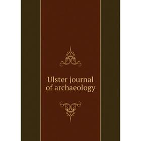 

Книга Ulster journal of archaeology