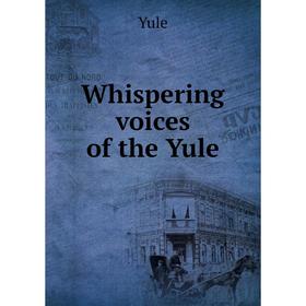 

Книга Whispering voices of the Yule