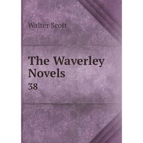 

Книга The Waverley Novels 38