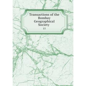 

Книга Transactions of the Bombay Geographical Society. 15