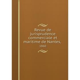 

Книга Revue de jurisprudence commerciale et maritime de Nantes,. 1860
