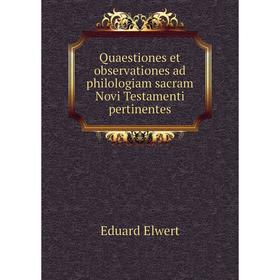 

Книга Quaestiones et observationes ad philologiam sacram Novi Testamenti pertinentes