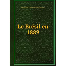 

Книга Le Brésil en 1889