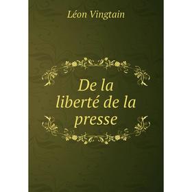 

Книга De la liberté de la presse