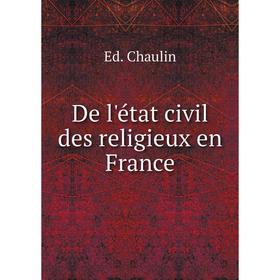 

Книга De l'état civil des religieux en France