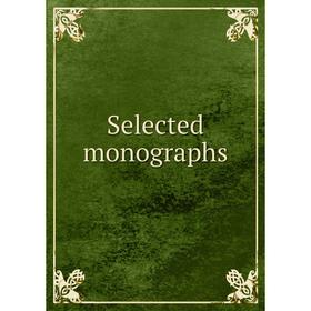

Книга Selected monographs
