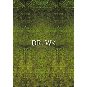 

Книга DR. W