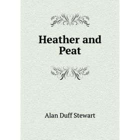 

Книга Heather and Peat