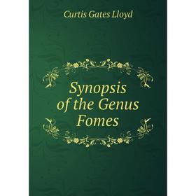 

Книга Synopsis of the Genus Fomes