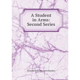 

Книга A Student in Arms: Second Series