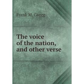 

Книга The voice of the nation, and other verse