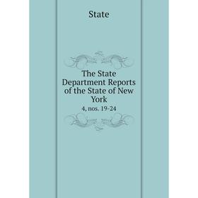 

Книга The State Department Reports of the State of New York 4, nos. 19-24
