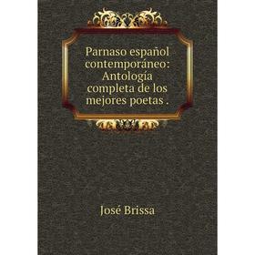 

Книга Parnaso español contemporáneo: Antología completa de los mejores poetas