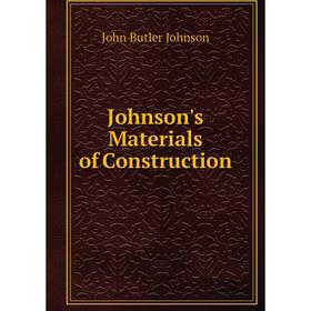 

Книга Johnson's Materials of Construction