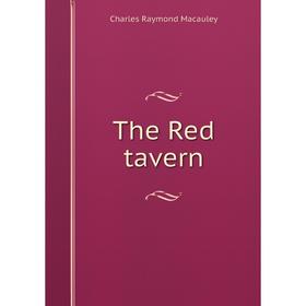 

Книга The Red tavern