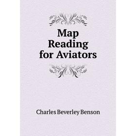 

Книга Map Reading for Aviators