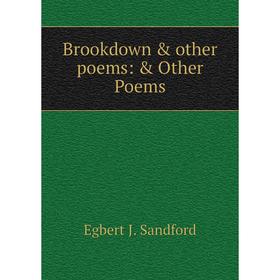 

Книга Brookdown & other poems: & Other Poems