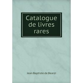 

Книга Catalogue de livres rares