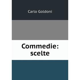 

Книга Commedie: scelte