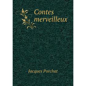 

Книга Contes merveilleux