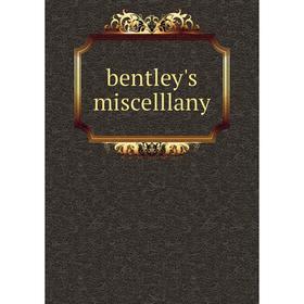 

Книга Bentley's miscelllany