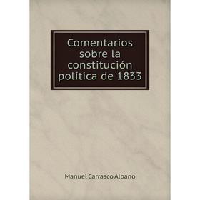 

Книга Comentarios sobre la constitución política de 1833