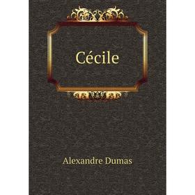 

Книга Cécile
