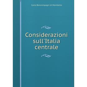 

Книга Considerazioni sull'Italia centrale