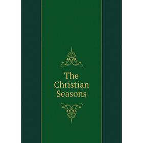 

Книга The Christian Seasons